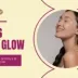 Top 6 Face Glow Tips You Should Know