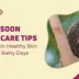 Monsoon Skincare Tips Maintain Healthy Skin During Rainy Days