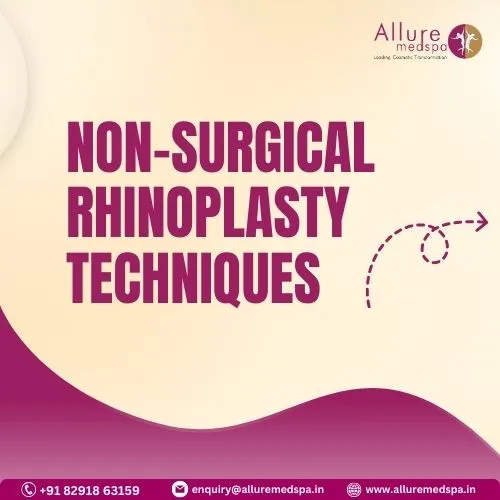 Non-Surgical Rhinoplasty Techniques