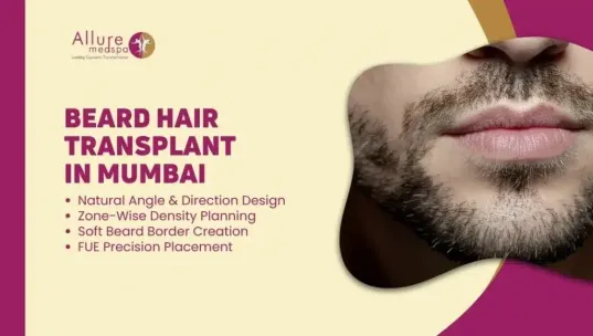 Beard Hair Transplant in Mumbai: Natural Beard, Realistic Results