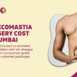GYNECOMASTIA SURGERY COST IN MUMBAI